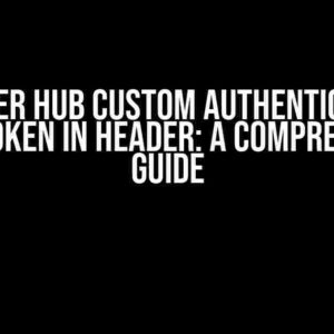 Jupyter Hub Custom Authentication Using Token in Header: A Comprehensive Guide