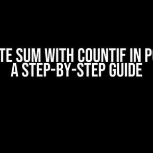 Replicate SUM with COUNTIF in Power BI: A Step-by-Step Guide